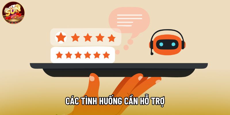 Các tình huống cần hỗ trợ