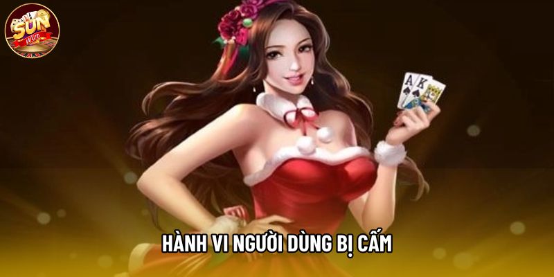 Hành vi người dùng bị cấm Hành vi người dùng bị cấm