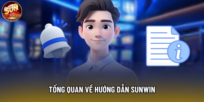 Tổng quan về hướng dẫn Sunwin